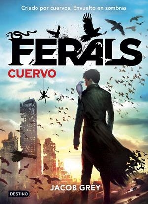 FERALS. CUERVO | 9788408141617 | JACOB GREY | Llibreria Online de Tremp