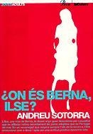 ON ES BERNA, ILSE? | 9788424640569 | SOTORRA, ANDREU