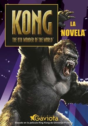 KONG. LA NOVELA | 9788439204831 | UNIVERSAL PICTURES