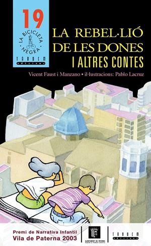 REBEL.LIO DE LES DONES I ALTRES CONTES, LA | 9788481315196 | FAUST I MANZANO, VICENT; LACRUZ, PABLO | Llibreria Online de Tremp