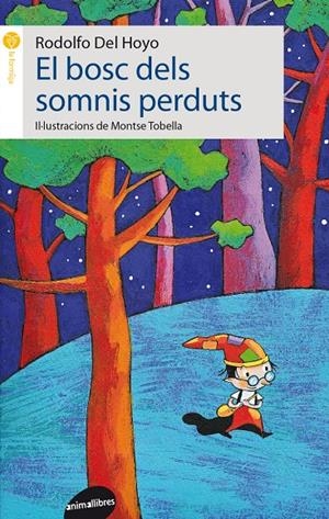 EL BOSC DELS SOMNIS PERDUTS | 9788415975366 | DEL HOYO ALFARO, RODOLFO | Llibreria Online de Tremp