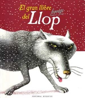 GRAN LLIBRE DEL LLOP FEROTGE, EL | 9788426134882 | VARIOS AUTORES | Llibreria Online de Tremp