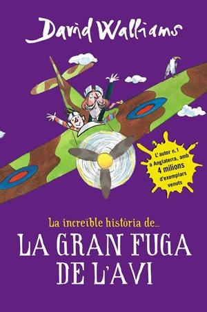 LA INCREÏBLE HISTÒRIA DE... LA GRAN FUGA DE L'AVI | 9788490435786 | WALLIAMS, DAVID | Llibreria Online de Tremp