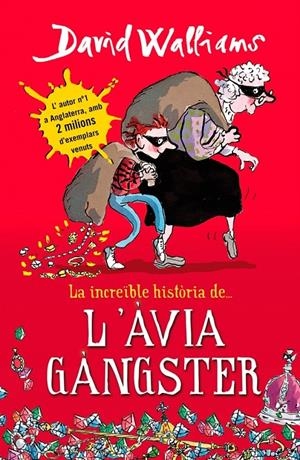 INCREÏBLE HISTÒRIA DE, LA ... L'ÀVIA GÀNGSTER | 9788490431047 | WALLIAMS,DAVID | Llibreria Online de Tremp
