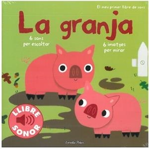 GRANJA. EL MEU PRIMER LLIBRE DE SONS, LA | 9788499321134 | MARION BILLET