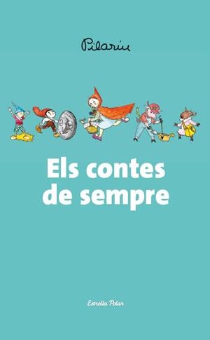 CONTES DE SEMPRE, ELS  | 9788490572566 | BAYÉS, PILARÍN 