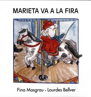MARIETA VA A LA FIRA | 9788481314984 | MASGRAU, FINA ; BELLVER, LOURDES