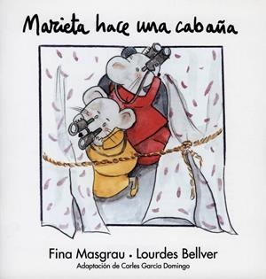 MARIETA HACE UNA CABAÑA | 9788481314779 | MASGRAU, FINA; BELLVER, LOURDES