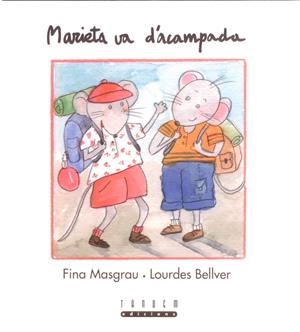 MARIETA VA D'ACAMPADA | 9788481315417 | MASGRAU, FINA ; BELLVER, LOURDES