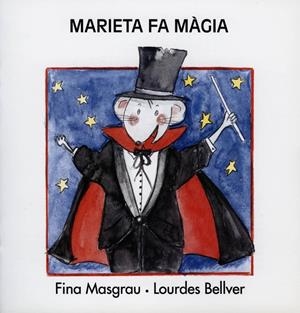MARIETA FA MAGIA | 9788481315011 | MASGRAU I PLANA, JOSEFINA | Llibreria Online de Tremp
