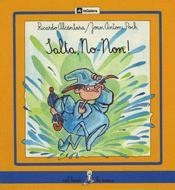 SALTA,NO-NON! | 9788424622169 | ALCANTARA, RICARDO-POCH, JOAN ANTONI | Llibreria Online de Tremp