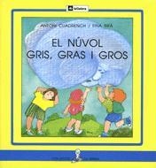 NUVOL GRIS, GRAS I GROS, EL   (PAL) | 9788424622763 | CUADRENCH, ANTONI ; RIFA, FINA