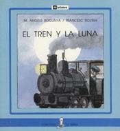 TREN Y LA LUNA, EL. LLETRA IMPREMTA | 9788424627782 | BOGUNYA, M. ANGELS-ROVIRA, FRANCESC | Llibreria Online de Tremp