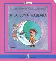 SI LA LUNA HABLARA (LLETRA PAL) | 9788424627898 | GARDELLA, M. ANGELS-POCH, JOAN ANTONI