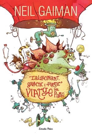 AL.LUCINANT, GALÀCTIC I PIRÀTIC VIATGE DEL PARE, L' | 9788490574355 | GAIMAN, NEIL 