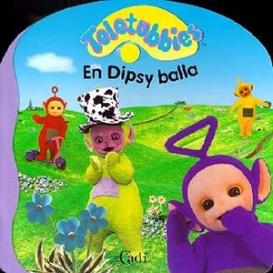 EN DIPSY BALLA (TELETUBBIES) | 9788447409266