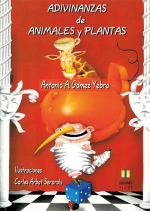 ADIVINANZAS DE ANIMALES Y PLANTAS | 9788497000697 | GOMEZ YEBRA, ANTONIO A. ; ARBAT SERAROLS, CARLES