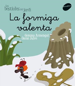FORMIGA VALENTA, LA (LETRA MANUSCRITA) | 9788496726604 | ARMENGOL, GEMMA; JULVE, OSCAR | Llibreria Online de Tremp