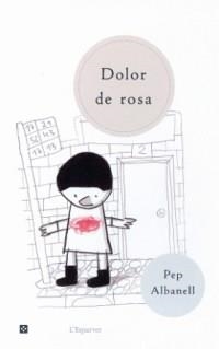 DOLOR DE ROSA | 9788482643274 | ALBANELL, PEP | Llibreria Online de Tremp