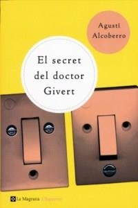 SECRET DEL DOCTOR GIVERT, EL | 9788482643557 | ALCOBERRO, AGUSTI | Llibreria Online de Tremp