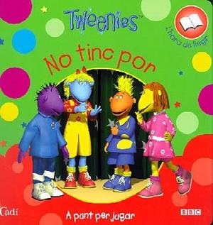 NO TINC POR (TWEENIES) | 9788447403523 | Llibreria Online de Tremp