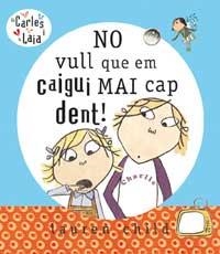 NO VULL QUE EM CAIGUI MAI CAP DENT | 9788478718245 | CHILD, LAUREN