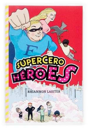 SUPERCERO HEROES | 9788467508987 | LASITER, RHIANNON | Llibreria Online de Tremp