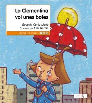 CLEMENTINA VOL UNES BOTES, LA  | 9788447440146 | CURTO LLEDÓ, EUGÈNIA  | Llibreria Online de Tremp