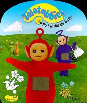 PO I EL DIA DE BUFAR, LA (TELETUBBIES) | 9788447409433 | Llibreria Online de Tremp