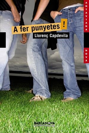 A FER PUNYETES! | 9788448929114 | CAPDEVILA, LLORENÇ | Llibreria Online de Tremp