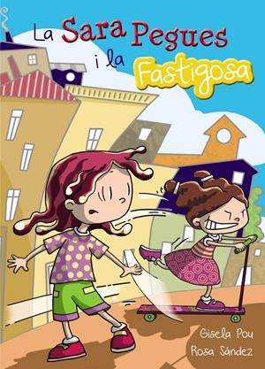 SARA PEGUES I LA FASTIGOSA, LA  | 9788448933692 | POU, GISELA | Llibreria Online de Tremp