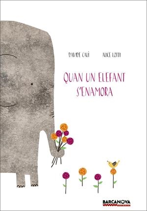 QUAN UN ELEFANT S ' ENAMORA | 9788448938673 | CALÌ, DAVIDE | Llibreria Online de Tremp