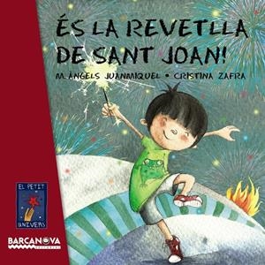 ÉS LA REVETLLA DE SANT JOAN! | 9788448933432 | JUANMIQUEL, M. ÀNGELS | Llibreria Online de Tremp