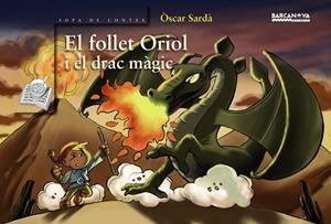 EL FOLLET ORIOL I EL DRAC MÀGIC | 9788448920678 | SARDÀ, ÒSCAR | Llibreria Online de Tremp