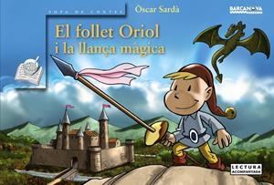EL FOLLET ORIOL I LA LLANÇA MÀGICA | 9788448931438 | SARDÀ, ÒSCAR | Llibreria Online de Tremp