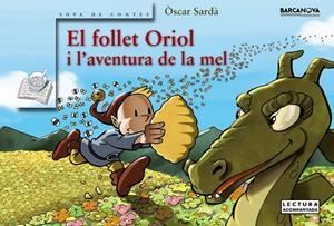 EL FOLLET ORIOL I L ' AVENTURA DE LA MEL | 9788448938635 | SARDÀ, ÒSCAR | Llibreria Online de Tremp