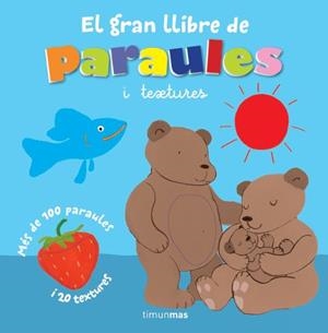 GRAN LLIBRE DE LES PARAULES I TEXTURES, EL | 9788415853558 | DIVERSOS AUTORS | Llibreria Online de Tremp