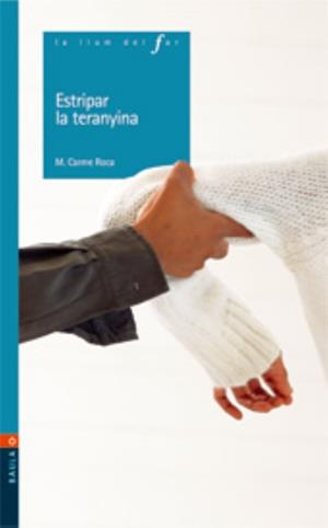 ESTRIPAR LA TERANYINA | 9788447914319 | ROCA, M. CARME | Llibreria Online de Tremp