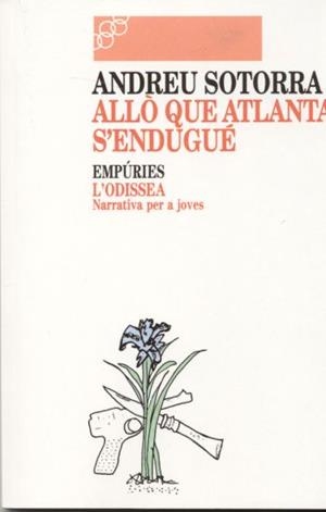 ALLO QUE ATLANTA S`ENDUGUÉ | 9788475963709 | SOTORRA, ANDREU