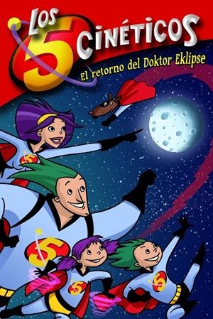 RETORNO DEL DOKTOR EKLIPSE (LOS CINCO CINÉTICOS NÚM. 2), EL | 9788448833367 | PEREZ MEDIAVILLA, MONICA / MARTINEZ SANCHEZ, GUILLERMO
