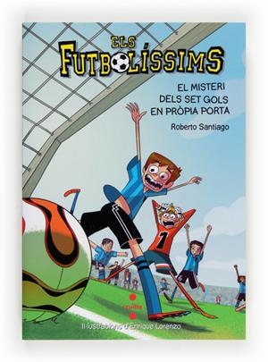 MISTERI DELS SET GOLS EN PROPIA PORTA ( EL  FUTBOLISSIMS 2) | 9788466134095 | SANTIAGO, ROBERTO | Llibreria Online de Tremp