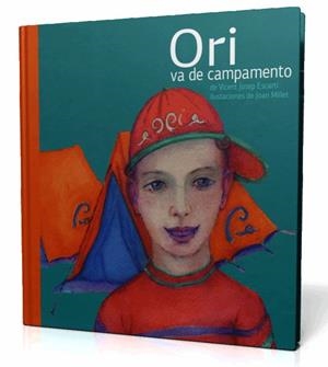 ORI VA DE CAMPAMENTO | 9788493356330 | ESCARTI, VICENT JOSEP