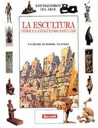 ESCULTURA : DESDE LA ANTIGUEDAD HASTA HOY | 9788488061928 | ROMEI, FRANCESCA