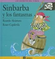 SINBARBA Y LOS FANTASMAS | 9788424623623 | ALCANTARA, RICARDO ; CAPDEVILA, ROSER | Llibreria Online de Tremp