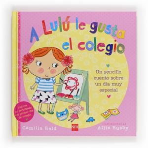 A LULU LE GUSTA EL COLEGIO | 9788467560435 | REID, CAMILLA | Llibreria Online de Tremp
