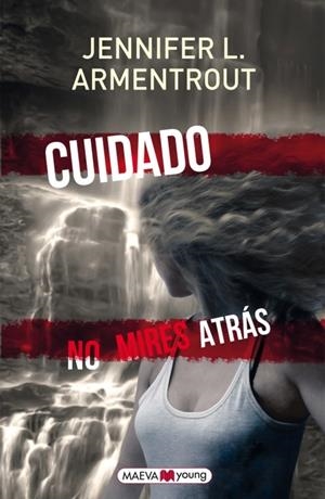 CUIDADO. NO MIRES ATRÁS | 9788415893288 | ARMENTROUT, JENNIFER L. | Llibreria Online de Tremp
