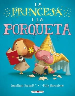 LA PRINCESA I LA PORQUETA | 9788415532316 | POLY BERNATENE, JONATHAN EMMETT | Llibreria Online de Tremp