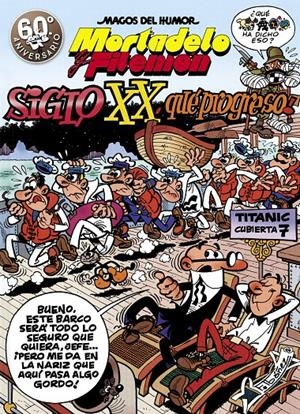 MORTADELO Y FILEMON : SIGLO XX, QUE PROGRESO | 9788440695307 | IBAÑEZ, FRANCISCO