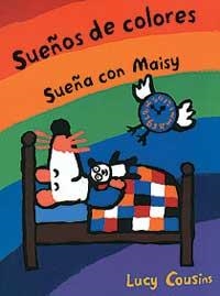 SUEÑOS DE COLORES, SUEÑA CON MAISY | 9788484881087 | COUSINS, LUCY