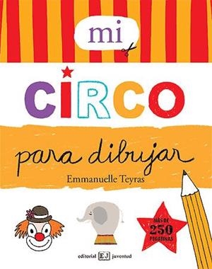 MI CIRCO PARA DIBUJAR | 9788426138798 | TEYRAS, EMMANUELLE | Llibreria Online de Tremp